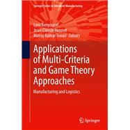 Applications of Multi-Criteria and Game Theory Approaches