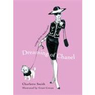 Dreaming of Chanel : Vintage Dresses, Timeless Stories