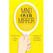 Mind over Mirror