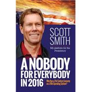 A Nobody for Everybody in 2016: My Platform for the Presidency - Color Edition