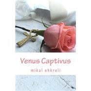 Venus Captivus
