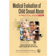 Medical Evaluation of Child Sexual Abuse