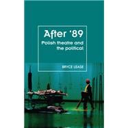 After '89 Polish theatre and the political