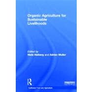 Organic Agriculture for Sustainable Livelihoods