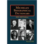 Michigan Biographical Dictionary 2008-2009