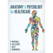 Anatomy and Physiology in Healthcare