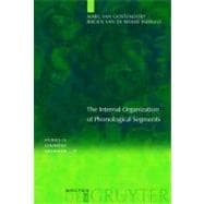 The Internal Organization Of Phonological Segments