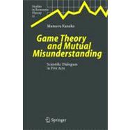 Game Theory And Mutual Misunderstanding