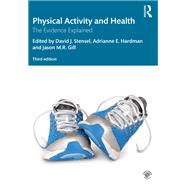 Physical Activity and Health: The evidence explained
