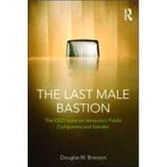 The Last  Male Bastion: Gender and the CEO Suite in AmericaÆs Public Companies