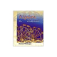 Algebra with Trigonometry for College Students (with CD-ROM, Make the Grade, and InfoTrac)