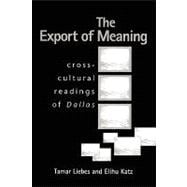The Export of Meaning Cross-Cultural Readings of Dallas
