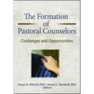 The Formation of Pastoral Counselors: Challenges and Opportunities book cover, ISBN 9780789032959