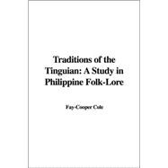 Traditions Of The Tinguian: A Study In Philippine Folk-lore