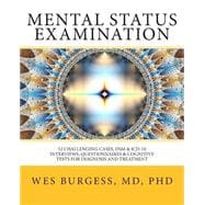 Mental Status Examination: 52 Challenging Cases, DSM-5 and ICD-10 Interviews, Questionnaires and Cognitive Tests for Diagnosis and Treatment