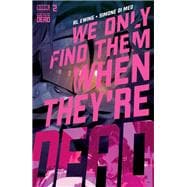 We Only Find Them When They're Dead #2