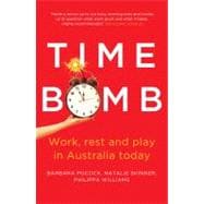 Time Bomb Work, Rest and Play in Australia Today