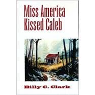 Miss America Kissed Caleb: Stories