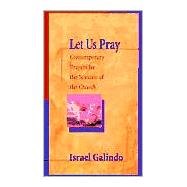 Let Us Pray : Contemporary Prayers for the Seasons of the Church