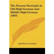 The Present Participle in Old High German and Middle High German