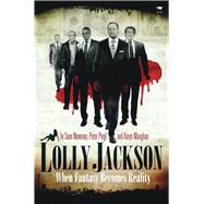 Lolly Jackson When Fantasy Becomes Reality