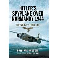 Hitler's Spyplane Over Normandy, 1944
