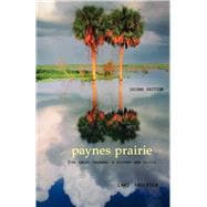 Paynes Prairie The Great Savanna: A History and Guide,9781561642960