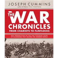 The War Chronicles: From Chariots to Flintlocks  From Chariots to Flintlocks