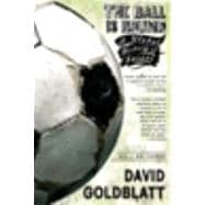 The Ball is Round A Global History of Soccer