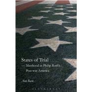 States of Trial Manhood in Philip Roth’s Post-War America