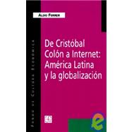 De Cristobal Colon a Internet: America Latina Y LA Globalizacion
