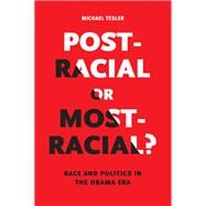 Post-racial or Most-racial?