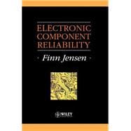 Electronic Component Reliability Fundamentals, Modelling, Evaluation, and Assurance