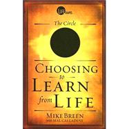 Choosing to Learn from Life: The Circle