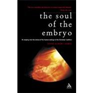 Soul of the Embryo Christianity and the Human Embryo