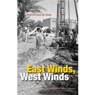 East Winds, West Winds A Modern Arabic Novel