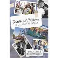 Scattered Pictures a Literary Montage