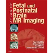 Atlas of Fetal and Postnatal Brain MR