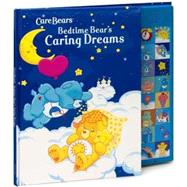 Bedtime Bear's Caring Dreams : Deluxe Sound Storybook