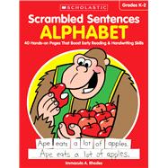 Scrambled Sentences: Alphabet 40 Hands-on Pages That Boost Early Reading & Handwriting Skills