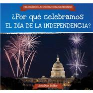 ¿Por qué celebramos el Día de la Independencia? / Why Do We Celebrate Independence Day?