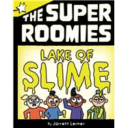 Lake of Slime A Star Chapter Book