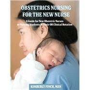 Obstetric Nursing for the New Nurse