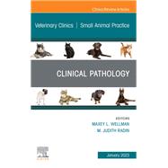 Clinical Pathology , An Issue of Veterinary Clinics of North America: Small Animal Practice, E-Book