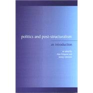 Politics and Post-Structuralism An Introduction