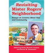 Revisiting Mister Rogers' Neighborhood