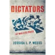 Dictators at War and Peace