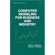 Computer Modeling for Business and Industry