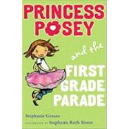 Princess Posey and the First Grade Parade: Book 1