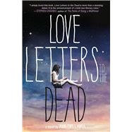 Love Letters to the Dead A Novel